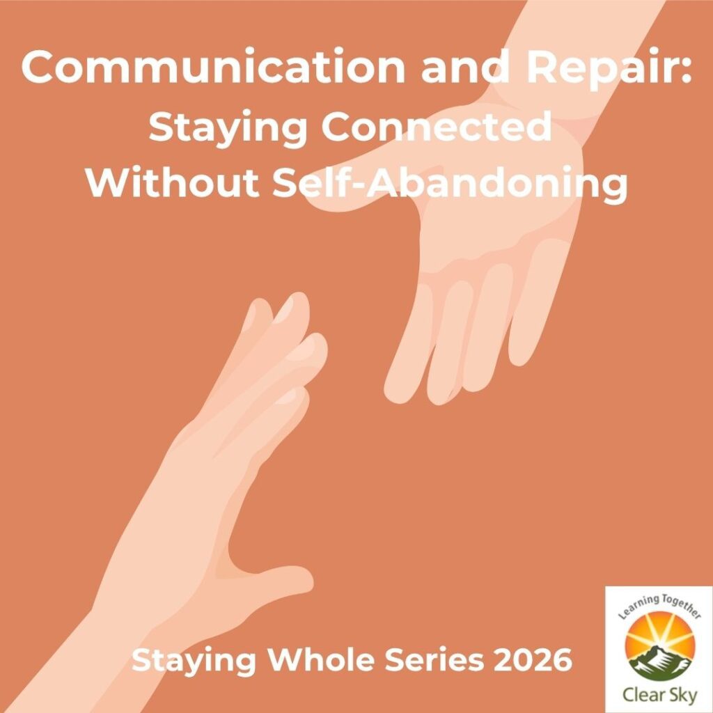 Communication and Repair: Staying Connected Without Self-Abandoning